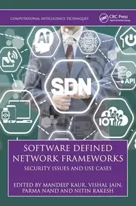 Software-Defined Network Frameworks: Security Issues and Use Cases