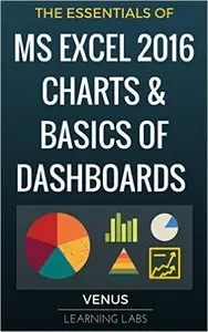 MS Excel 2016 Charts & Basics of Dashboards