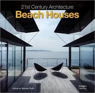 21st Century Architecture: Beach Houses