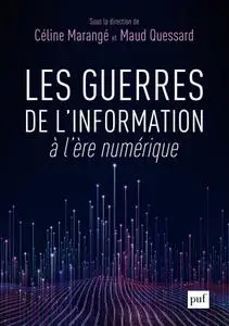 Céline Marangé, Maud Quessard, "Les guerres de l'information à l'ère numérique"