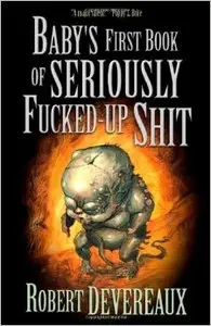 Baby's First Book of Seriously Fucked-Up Shit