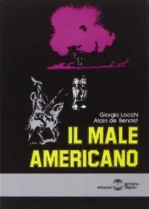 Alain de Benoist - Il male americano