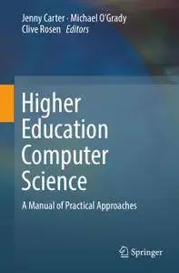 Higher Education Computer Science: A Manual of Practical Approaches