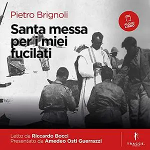 «Santa messa per i miei fucilati» by Pietro Brignoli