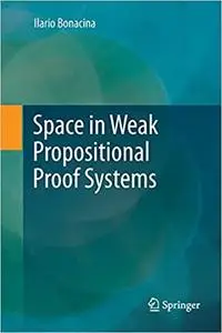 Space in Weak Propositional Proof Systems (Repost)