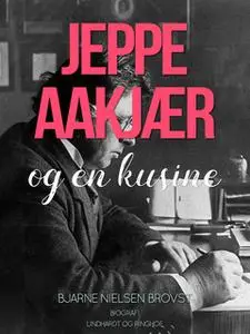 «Jeppe Aakjær og en kusine» by Bjarne Nielsen Brovst
