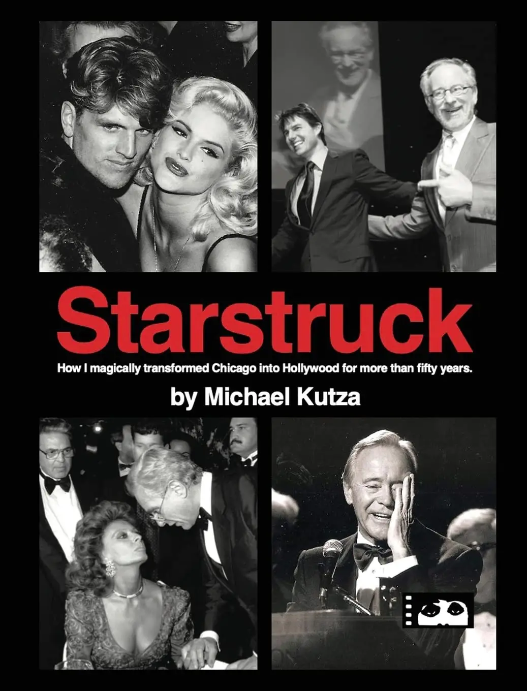 Starstruck - How I Magically Transformed Chicago into Hollywood for More Than Fifty Years