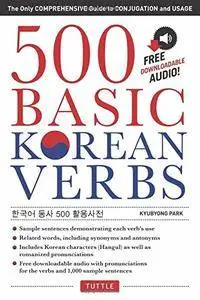 500 Basic Korean Verbs: The Only Comprehensive Guide to Conjugation and Usage(Repost)