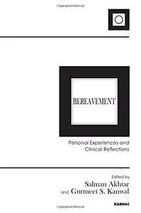 Bereavement: Personal Experiences and Clinical Reflections