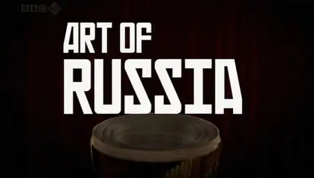 BBC: The Art of Russia