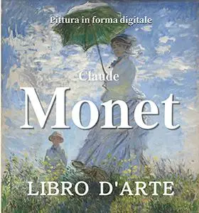 Monet Ninfee capolavori impressionisti - Serie Museo Digitale