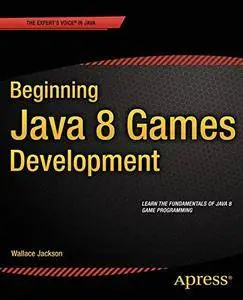 Beginning Java 8 Games Development(Repost)