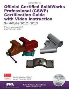 Official Certified SolidWorks Professional (CSWP) Certification Guide with Video Instruction (Repost)