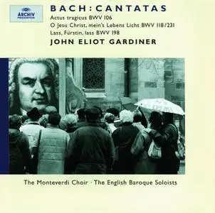 English Baroque Soloists, John Eliot Gardiner - J.S. Bach: Cantatas BWV 106, 118 & 198 (2000)