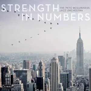 The Pete McGuinness Jazz Orchestra - Strength In Numbers (2014)