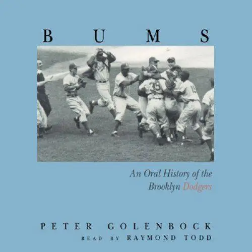 Bums: An Oral History of the Brooklyn Dodgers (Audiobook) (Repost)