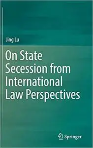 On State Secession from International Law Perspectives