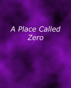 A Place Called Zero 