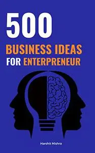 500 Business Ideas: for Entrepreneur