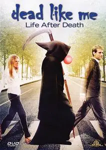 Dead Like Me: Life After Death (2009)