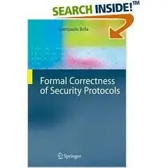 Formal Correctness of Security Protocols (Information Security and Cryptography)