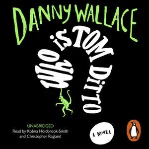 «Who is Tom Ditto?» by Danny Wallace