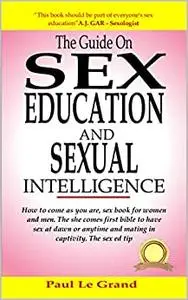 The Guide On Sex Education And Sexual Intelligence