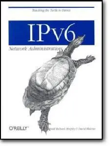 David Malone, Niall Richard Murphy, «IPv6 Network Administration»