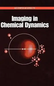 Imaging in Chemical Dynamics (Repost)