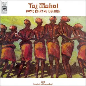 Taj Mahal – Music Keeps Me Together (1975) (24/44 Vinyl Rip)