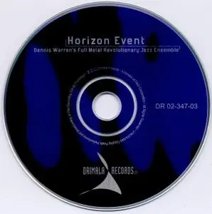 Dennis Warren's Full Metal Revolutionary Jazz Ensemble - Horizon Event (2002) {Drimala Records DR 02-347-03}