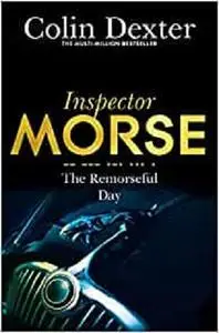 The Remorseful Day (Inspector Morse Series)