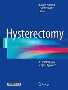 Hysterectomy: A Comprehensive Surgical Approach (repost)