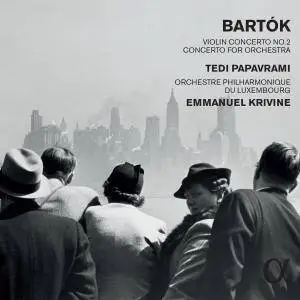Tedi Papavrami - Bartók: Violin Concerto No. 2 in B Major, Sz. 112 & Concerto for Orchestra, Sz. 116 (2015) [24/96]