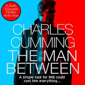 «The Man Between» by Charles Cumming