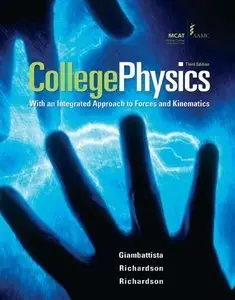 College Physics: With an Integrated Approach to Forces and Kinematics (Repost)