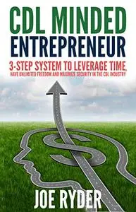 CDL Minded Entrepreneur: 3-Step System to Leverage Time