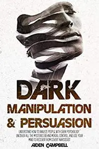 Dark Manipulation And Persuasion