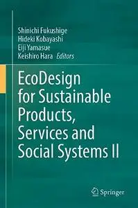 EcoDesign for Sustainable Products, Services and Social Systems II