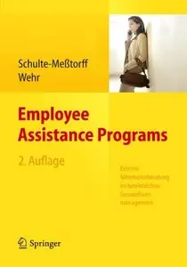 Employee Assistance Programs: Externe Mitarbeiterberatung im betrieblichen Gesundheitsmanagement, Auflage: 2