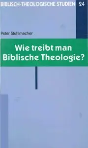 Wie treibt man Biblische Theologie?