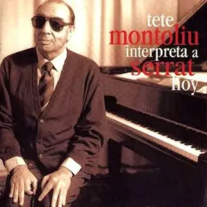 Tete Montoliu – Interpreta a Serrat Hoy (1997)