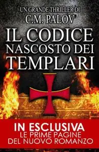 C. M. Palov - Il codice nascosto dei templari