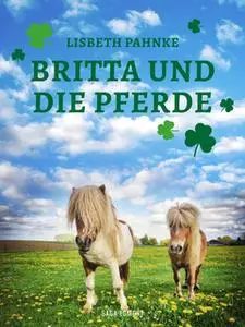 «Britta und die Pferde» by Lisbeth Pahnke