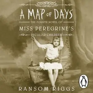 «A Map of Days» by Ransom Riggs