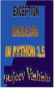 Exception Handling in Python 3.5