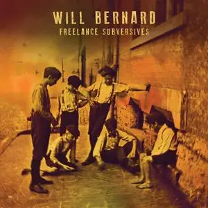 Will Bernard - Freelance Subversives (2020)