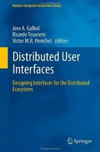 Distributed User Interfaces: Designing Interfaces for the Distributed Ecosystem (repost)