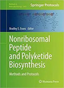 Nonribosomal Peptide and Polyketide Biosynthesis: Methods and Protocols