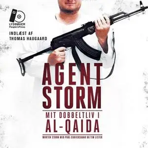 «Agent Storm» by Morten Storm,Paul Cruickshank,Tim Lister